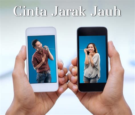 *akhlak mu makin indah *jiwa mu makin. Supaya Hubungan Cinta Jarak Jauh Tetap Dekat di Hati ...