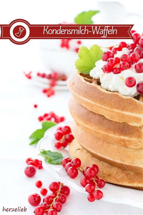 Maybe you would like to learn more about one of these? Kondensmilch-Waffeln Rezept - mit Johannisbeeren | Rezept ...