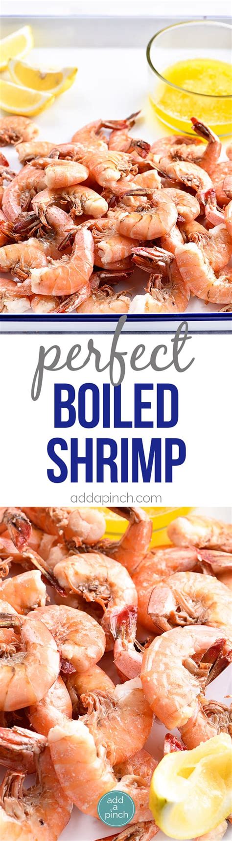 They're also good tossed into a salad for a hot summer day's cooler meal. Boiled Shrimp Recipe - Add a Pinch