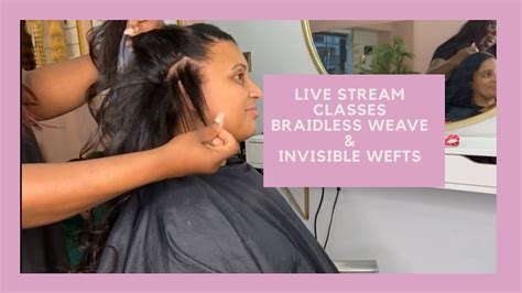 Learn all methods of hair extensions. INVISIBLE WEFTS & BRAIDLESS WEAVE LIVE CLASS (versatile ...