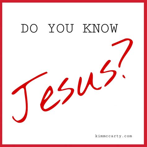 Do You Know Jesus? - KIM McCARTY