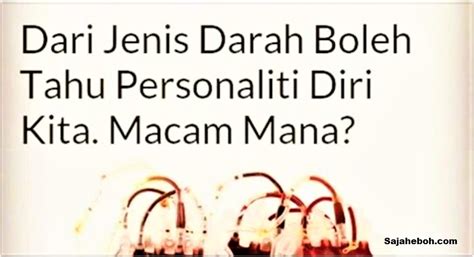 Tahukah anda bahawa jenis darah anda boleh menunjukkan personaliti anda dalam kehidupan harian? Kenali Sifat Dan Personaliti Seseorang Melalui Jenis Darah ...