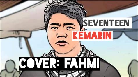 Larasi voice trims sudah miliki album vcd dari kami #panca saragih #simalungun. KEMARIN SEVENTEEN (COVER) FAHMI #laguHITS #seventeen #coverTerbaik - YouTube