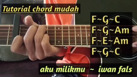 A b e aku milikmu malam ini. CHORD GITAR GAMPANG ( AKU MILIKMU MALAM INI ~ IWAN FALS ...