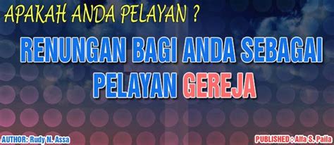 Ia merasa hina dan tidak layak menghadap tuhan. Renungan Untuk Pelayan Gereja- Tidak Mencari Keuntungan ...