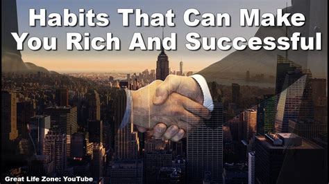 If you want to be successful have the mindset of the rich, spend less and invest more, don't give up your dreams, i pray whoever likes and reads this will be successful! Habits That Can Make You Rich And Successful # ...