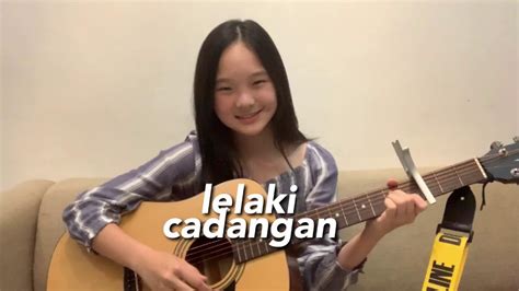 Aku tak dapat membohongi segala rasa. Lelaki Cadangan (With Chords) Acoustic Cover || Nadine ...