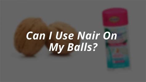 Or try removing your hair with a cream, instead. Can I Use Nair On My Balls? | Men's Pubic Hair Removal ...