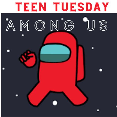 Teen tuesday #33 (50 pics). Teen Tuesdays: Among Us | New Castle-Henry County Public ...