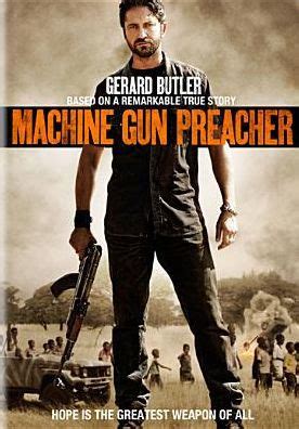 In 2011 the machine gun preacher (mgp) movie was released. Machine Gun Preacher by Marc Forster |Gerard Butler ...