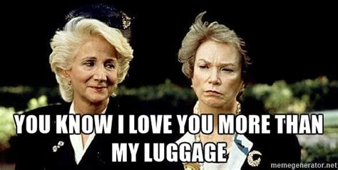 My all time favorite movie!!!! You know I love you more than my luggage - Steel Magnolias ...