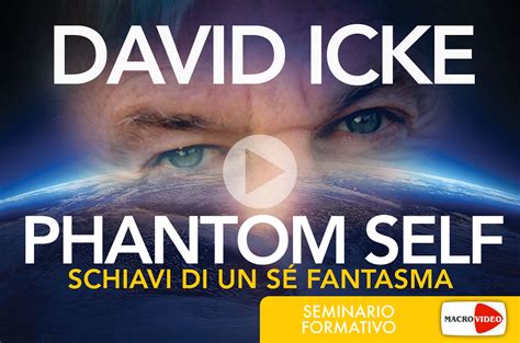 David icke is an english author, researcher and public speaker. David icke phantom self pdf free download floweringnewsletter.org