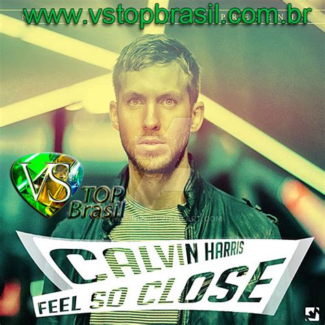 Assistant recording engineer jacob dennis & iain findlay. VS - FEEL SO CLOSE - Calvin Harris - VS TOP BRASIL