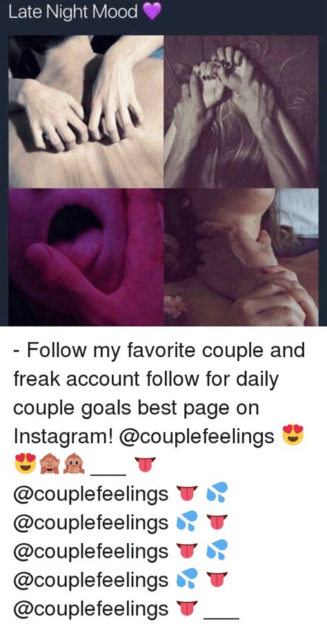 Various couple memes will demonstrate the variety of relationships between people in a couple. Late Night Mood - Follow My Favorite Couple and Freak ...