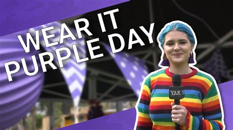 Every year thousands of schools, community. Wear It Purple Day - YouTube