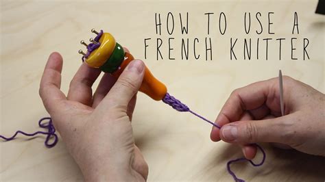 How to learn french by focusing on the easy parts. How to use a French Knitter - YouTube