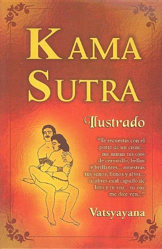 On her voyage, she undergoes transformations in her body, mind and soul with a fellow passenger who takes her to a forbidden world of sexual love and sensuality. Kama Sutra Spanish Edition Free Read | Corporate Finance ...