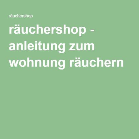 Warum ausräuchern gerade jetzt so viel bringt. räuchershop - anleitung zum wohnung räuchern | Räuchern ...