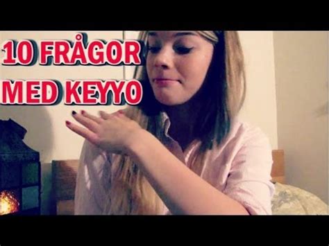 View latest posts and stories by @keyyo in instagram. 10 FRÅGOR MED KEYYO - YouTube