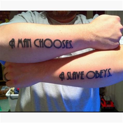 No, a man chooses, and a slave obeys! Pin on My Tattoos