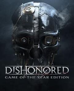 Alternative torrents for 'dishonored goty edition'. Download Dishonored - Game of the Year Edition torrent ...