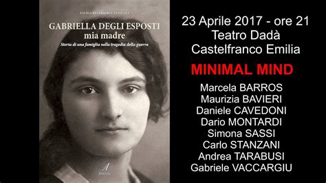 Gabriella degli esposti nacque a crespellano il 1 agosto 1912, da una famiglia modesta; MINIMAL MIND "Gabriella Degli Esposti, mia madre ...