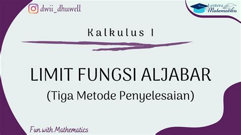 Limit tak hingga merupakan bentuk dari limit fungsi pada tinjauan sangat jauh atau tak hingga. Limit Fungsi Aljabar - Tiga Metode Penyelesaian Limit ...