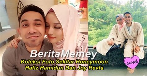 Hafiz hamidun jawapan rindu unofficial music video. (20 FOTO) Koleksi Gambar Sekitar Percutian Honeymoon Hafiz ...