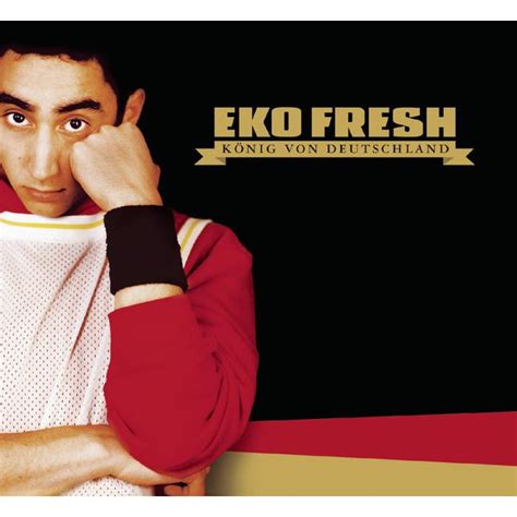 Eko fresh — wer zuletzt lacht! König von Deutschland | Eko Fresh - Album herunterladen ...