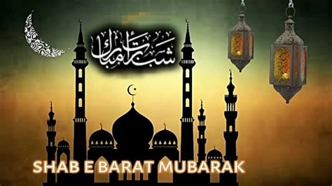 Shab e barat is observed on the night when prophet muhammad into the city of mecca. Shab e Barat Mubarak | शब ई बरत मुबारक | For Whatsapp ...