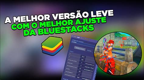 Check spelling or type a new query. A MELHOR VERSÃO LEVE DA BLUESTACKS COM O MELHOR AJUSTE ...