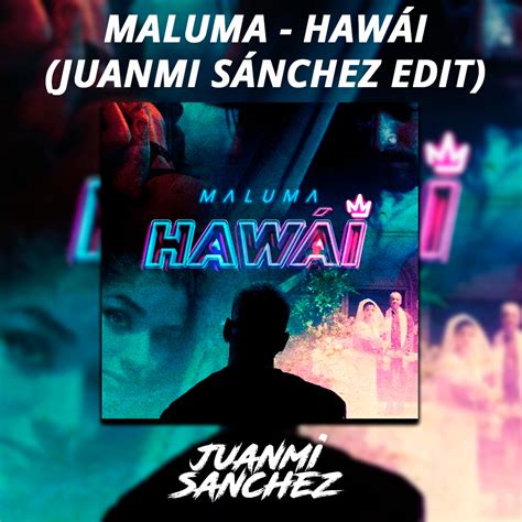 Ada 20 lagu hawaii maluma klik salah satu untuk download lagu. Maluma - Hawái (Juanmi Sánchez Edit) by Juanmi Sánchez Dj ...