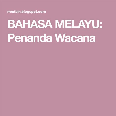 Penanda wacana ialah perkataan ataupun rangkaian perkataan yang berfungsi mempertalikan sesuatu idea, hujah. Penanda Wacana in 2020 | Bahasa melayu