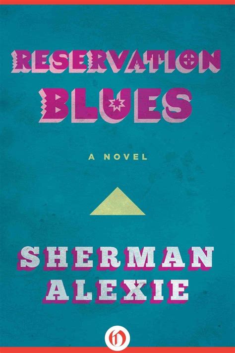 His work primarily focuses on contemporary native american identity. Reservation Blues by Sherman Alexie | Sherman alexie ...