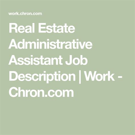 The responsibilities include managing all paperwork, handling legal paperwork procedures, schedule appointments with clients, act as a liaison for all. Real Estate Administrative Assistant Job Description in ...