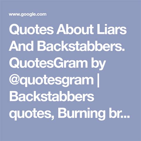 Quotes About Liars And Backstabbers. QuotesGram by @quotesgram ...