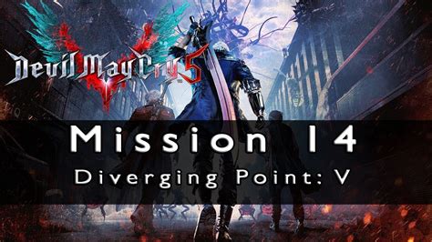Devil may cry 2 blue orb fragment locations. Devil May Cry 5 Mission 14 Diverging Point: V - YouTube