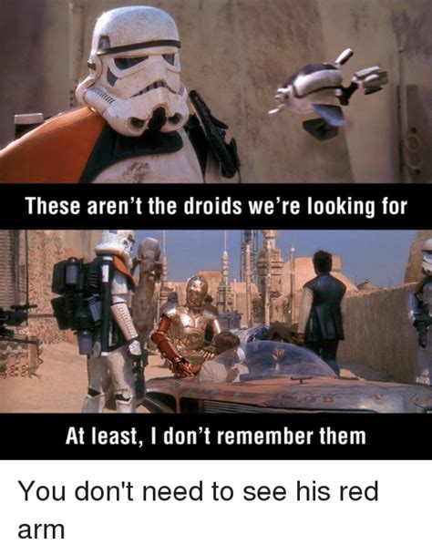The current guidelines for adding quotes to this archive can be found at: 🔥 25+ Best Memes About These Arent the Droids Were Looking for | These Arent the Droids Were ...