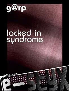 Everybody else, the beat of the suffer, tame me, stone age mojo, rock a bye baby, monthly listeners: Locked In Syndrome - g@rp - Babelio