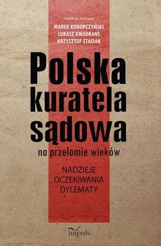 Dla pedagogika resocjalizacyjna marek konopczyński. Polska kuratela sądowa na przełomie wieków - Marek ...