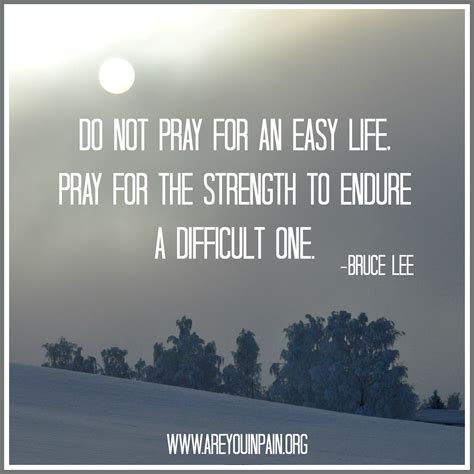 Check spelling or type a new query. "Do not pray for an easy life, pray for the strength to ...