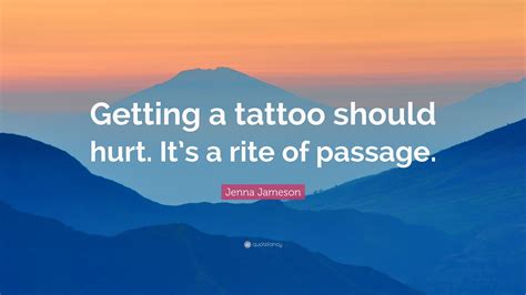 Maybe you would like to learn more about one of these? Jenna Jameson Quote: "Getting a tattoo should hurt. It's a rite of passage." (7 wallpapers ...