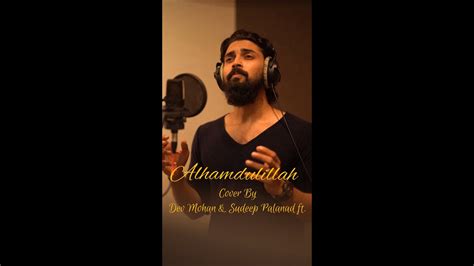 What follows, forms the crux of sufiyum sujatayam, a musical love story. Alhamdulillah... ( Cover Song By Dev Mohan and Sudeep ...