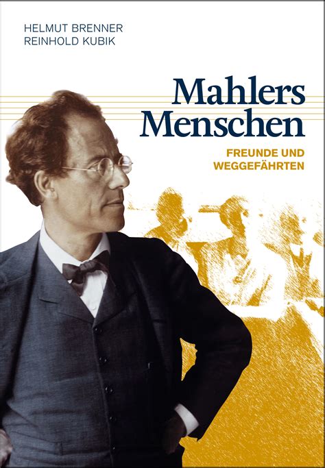 Sie erklärt, wie sie sich. Mahlers Menschen, Reinhold Kubik, Helmut Brenner. Residenz ...