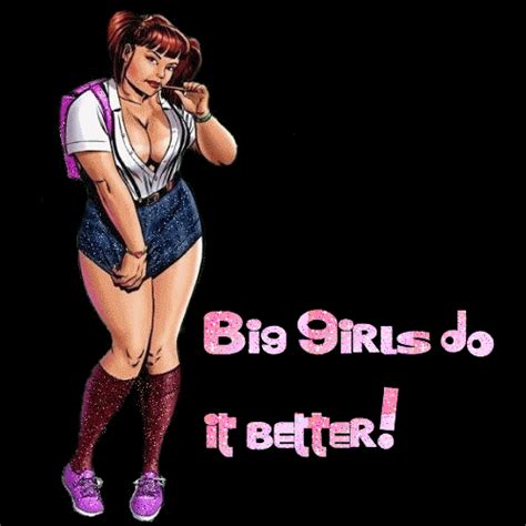 It is a fact that thin girls destroy their beauty after substantial weight gain. Big Girls Do It Better :: Girls :: MyNiceProfile.com