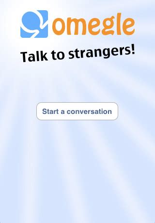Thousands of beautiful strangers are online and waiting for you! Talk to Strangers on your iPhone and iPad with Omegle Chat ...