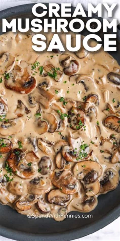 This chicken in creamy mushroom sauce is the perfect dinner for family or friends. Creamy Mushroom Sauce {Easy & Versatile} - Spend With Pennies