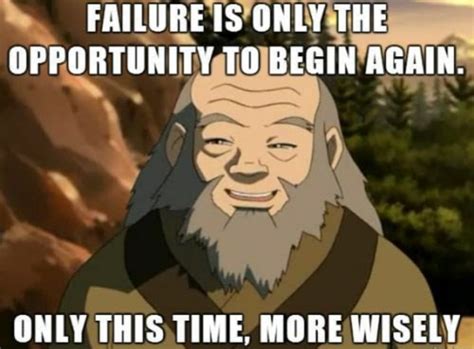 Iroh was a wise mentor to his nephew. Image Iroh on failure in 2020 (With images) | Iroh quotes, Avatar quotes, The last airbender