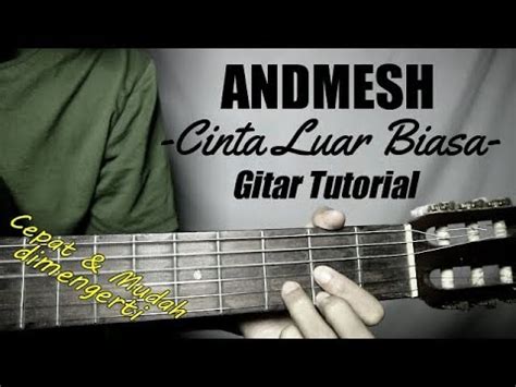 Lagu asli dari cinta luar biasa bisa kamu dengarkan di spotify joox itunes apple music dan platform musik kesayanganmu. (Gitar Tutorial) ANDMESH KAMALENG - Cinta Luar Biasa ...