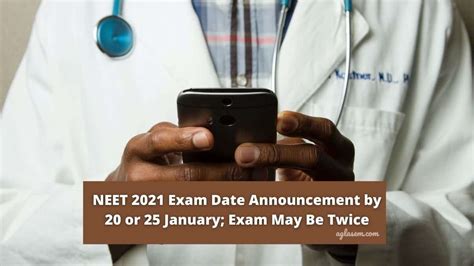 7 neet exam preparation tips. NEET 2021 Exam Date Announcement by 20 or 25 January; Exam ...
